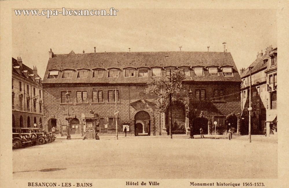 BESANÇON-LES-BAINS - Hôtel de Ville - Monument historique 1565-1573.
